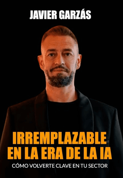Portada del libro Irremplazable de Javier Garzás